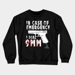 In an Emergency Crewneck Sweatshirt